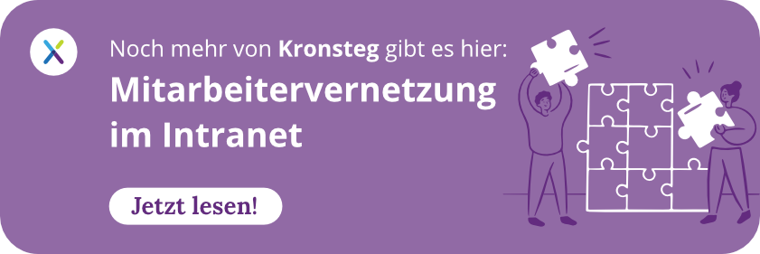 Noch mehr von Kronsteg gibt es hier: Mitarbeitervernetzung im Intranet. Jetzt lesen!